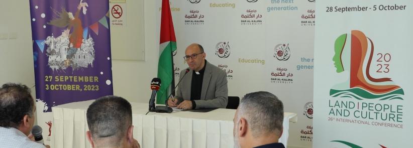 جامعة دار الكلمة تنظيم مؤتمر صحفي لإطلاق مؤتمرها الدولي السادس والعشرين ومهرجان بيت لحم الدولي للفنون الأدائية بنسخته الثانية