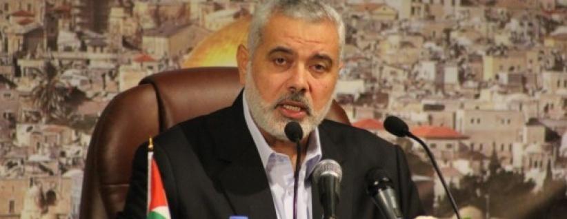 هنية: المرحلة المقبلة ستكون لإجراء انتخابات وتشكيل حكومة وحدة